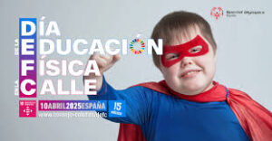 DÍA DE LA EDUCACIÓN FÍSICA EN LA CALLE 2025 #DEFC2025